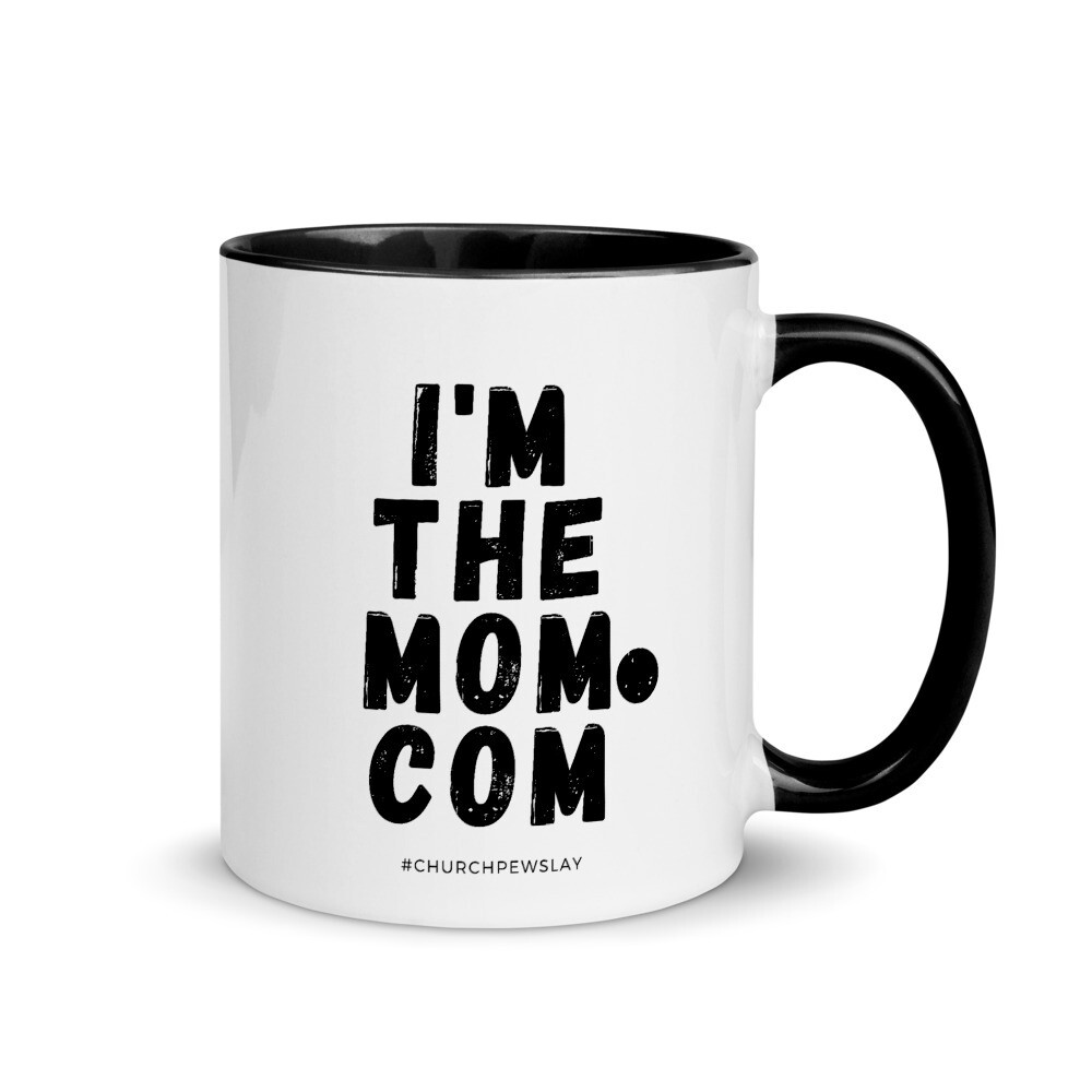 I'm The Mom.Com Mug with Color Inside
