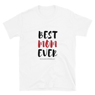 Best Mom Ever Short-Sleeve Unisex T-Shirt