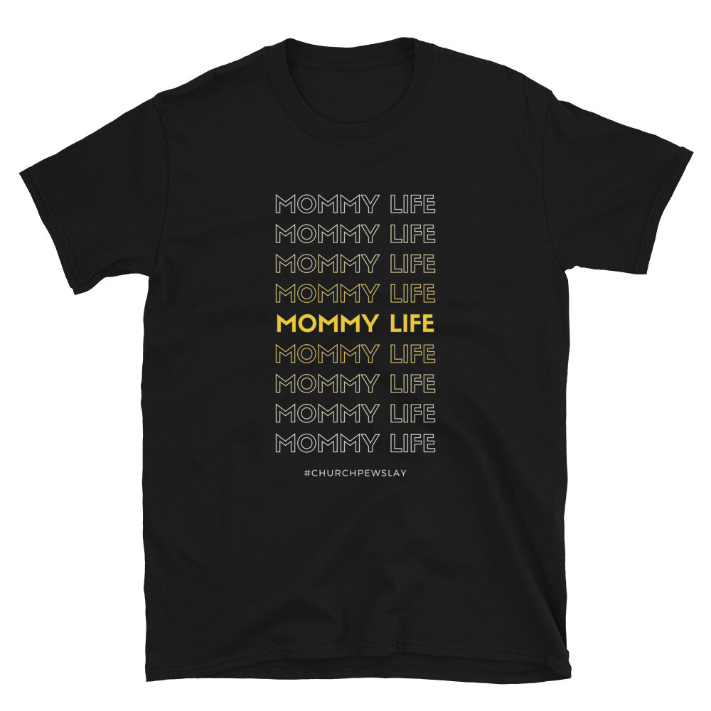 Mommy Life Short-Sleeve Unisex T-Shirt