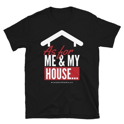 As For Me & My House Short-Sleeve Unisex T-Shirt
