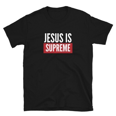 Jesus is Supreme Short-Sleeve Unisex T-Shirt