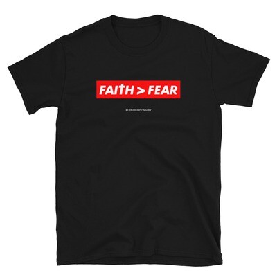 Faith is Greater Than Fear Short-Sleeve Unisex T-Shirt