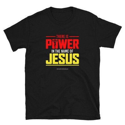 There Is Power in the Name of Jesus Short-Sleeve Unisex T-Shirt