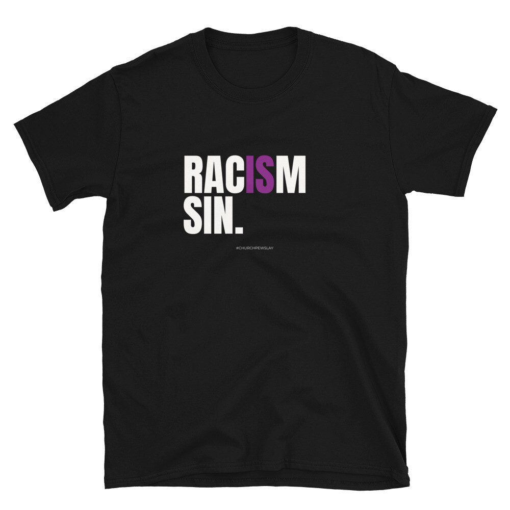 Racism Is Sin Short-Sleeve Unisex T-Shirt