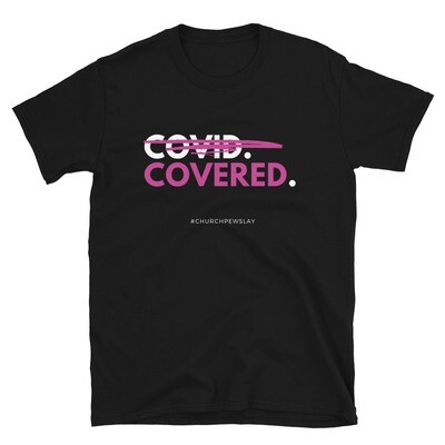 Covered Pink Short-Sleeve Unisex T-Shirt Covered Pink Short-Sleeve Unisex T-Shirt