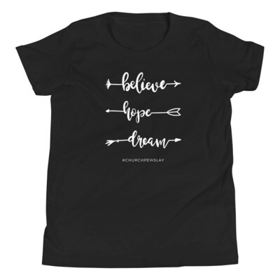 Believe Hope Dream Youth Short Sleeve T-Shirt