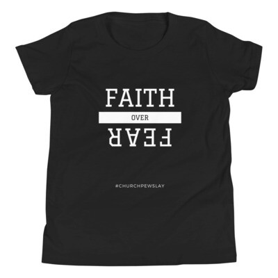 Faith Over Fear Youth Short Sleeve T-Shirt