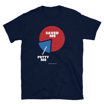 Saved Me vs. Petty Me Short-Sleeve Unisex T-Shirt