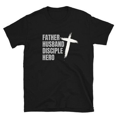 Father Husband Disciple Hero Short-Sleeve Unisex T-Shirt