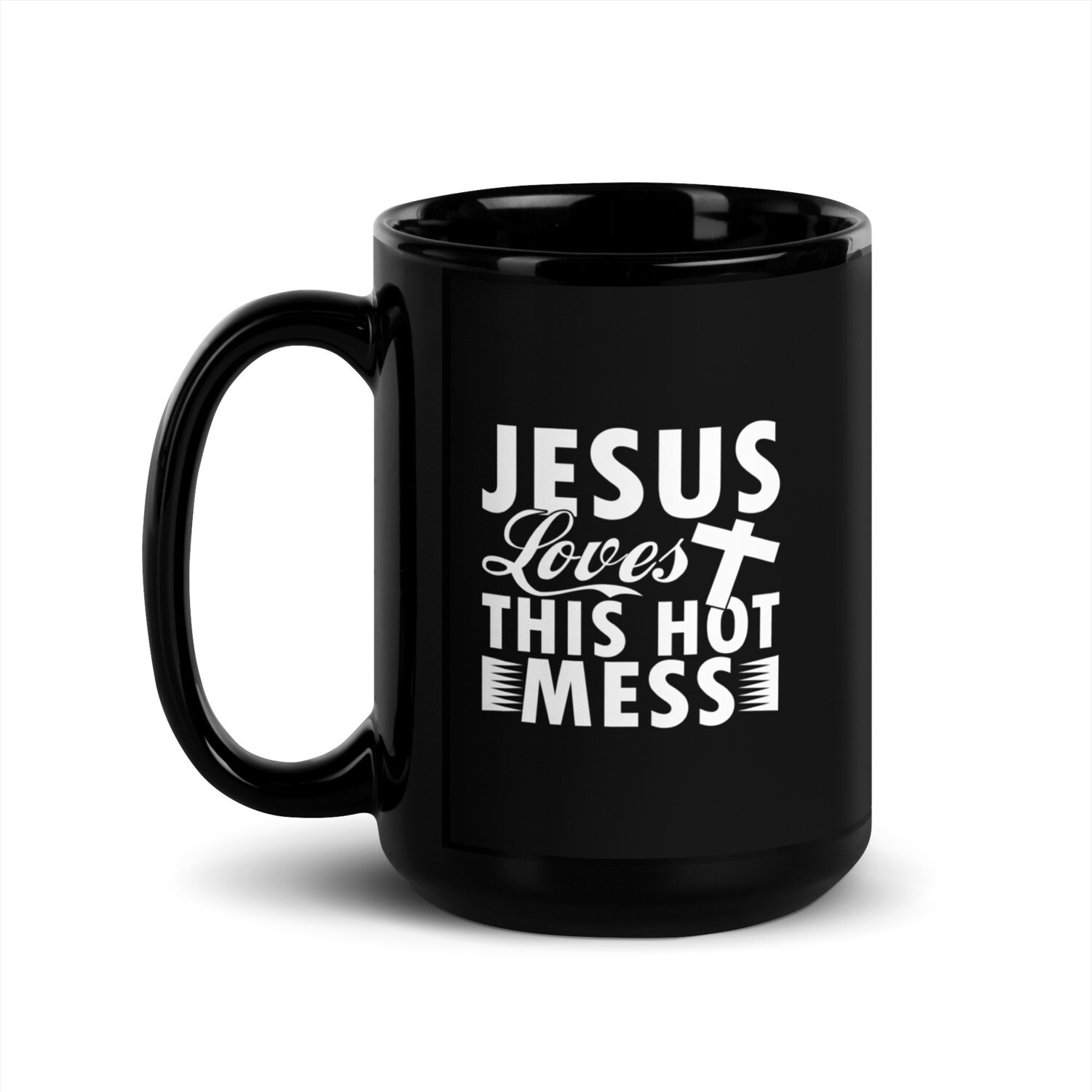 Jesus Loves This Hot Mess Mug