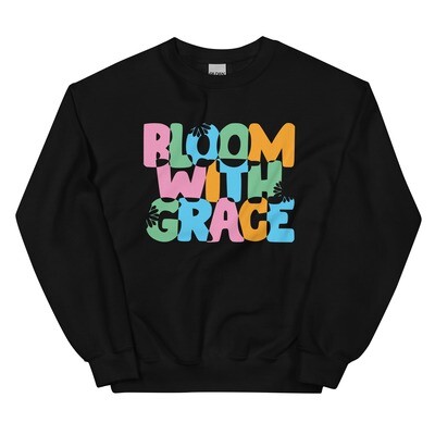 Bloom With Grace Unisex Sweatshirt
