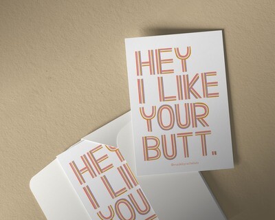 Hey I Like Your Butt Card