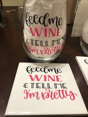 Wine Glass and Coaster Set - Feed Me Wine