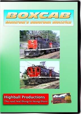 Highball Productions DVD - Boxcab - Montreal's Suburban Electrics (1 Hour)