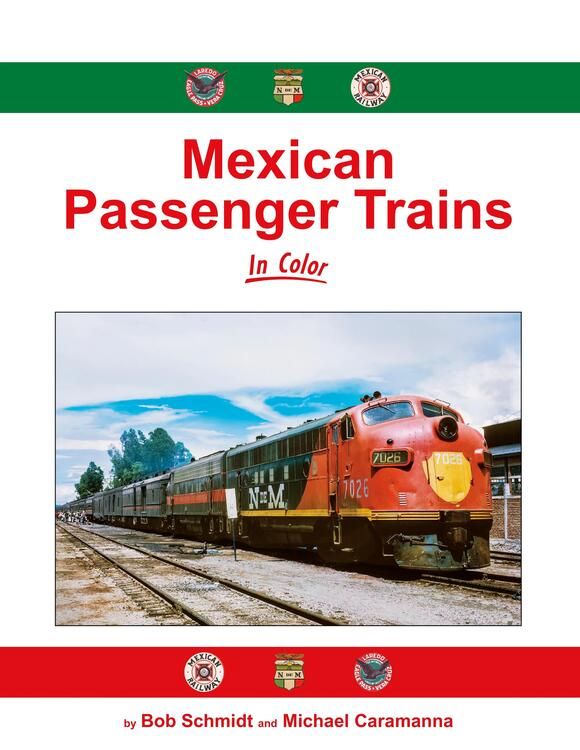 Morning Sun Books - Mexican Passenger Trains In Color - Hardcover 128 Pages All Color