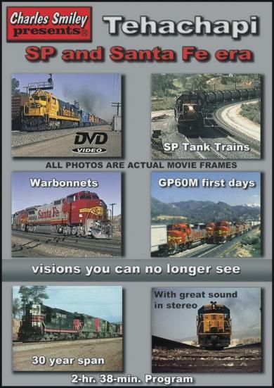 Charles Smiley Video Tehachapi - the SP and Santa Fe era - DVD 2 Hour 38 Minutes