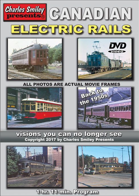 Charles Smiley Video Canadian Electric Rails 1950&#39;s - DVD 2 Hour 38 Minutes