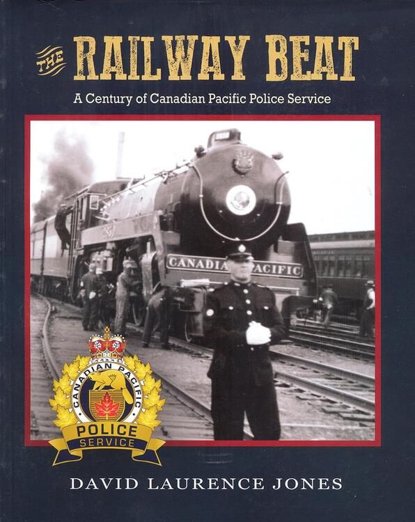 Fifth House LTD Book - The Railway Beat: A Century of Canadian Pacific Police Service