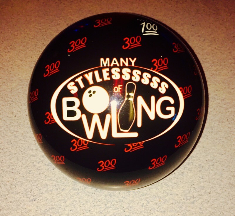 Many Styles 300 (Keepin it 💯)  Bowling Ball