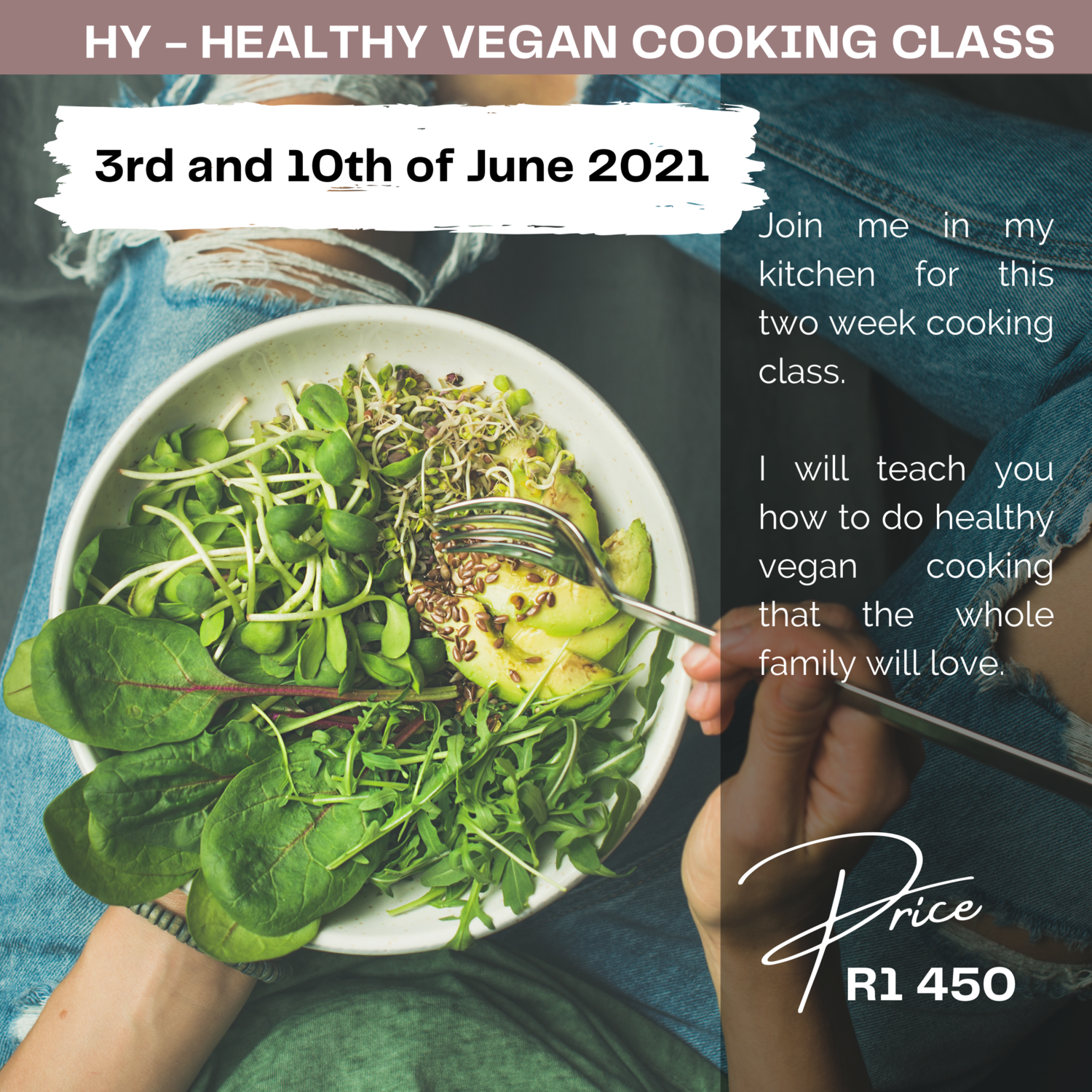 HEALTHY VEGAN COOKING CLASS HEALTHY VEGAN COOKING CLASS