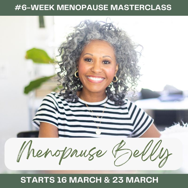 #6-week Menopause Masterclass "Belly Blast" - starts 16 and 23 MARCH 2026