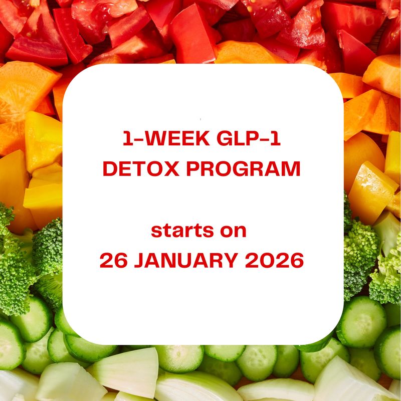#1-WEEK GLP-1 DETOX - starts 26 JANUARY 2026