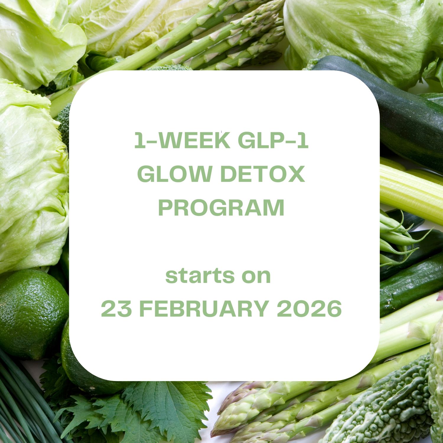 #1-WEEK GLP-1 GLOW DETOX - starts 23 FEBRUARY 2026