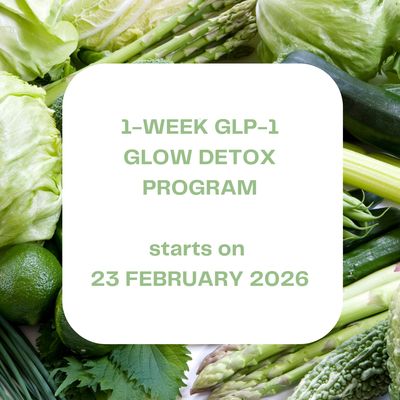 #1-WEEK GLP-1 GLOW DETOX - starts 23 FEBRUARY 2026