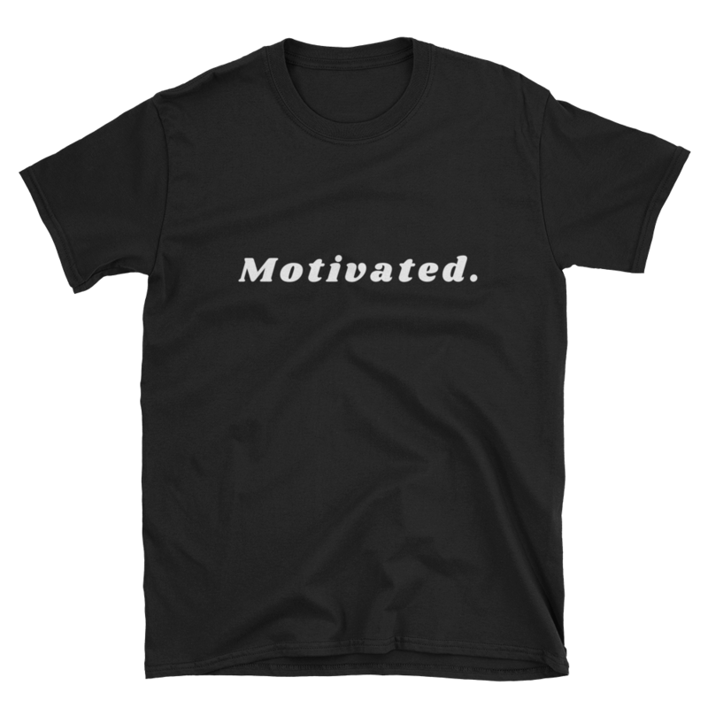 Motivated. T-Shirt