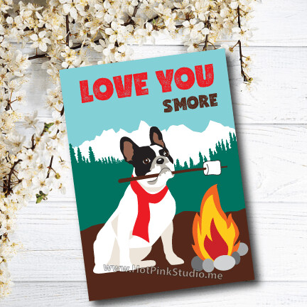 French Bulldog Dog  Love You Smore Birthday Card For Your Love or Best Friend