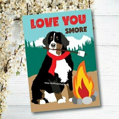 Bernese Mountain Dog Love You Smore Birthday Card For Your Love or Best Friend