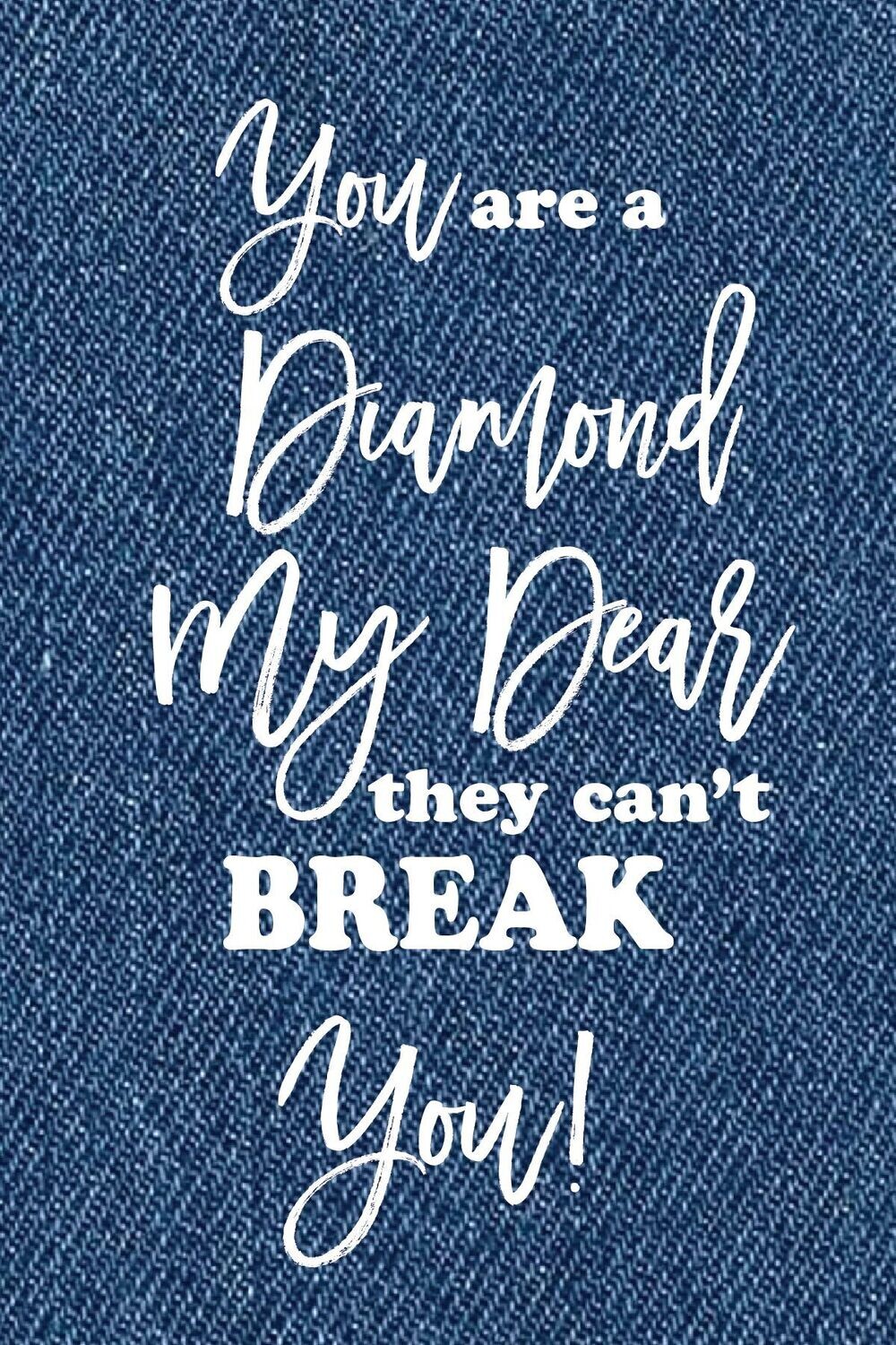 You Are A Diamond Quotes