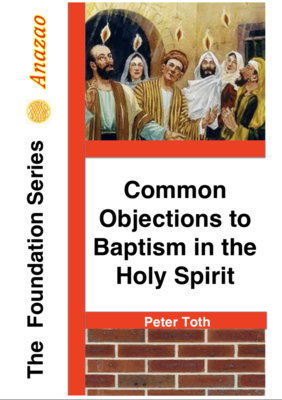 Common Objections to Baptism in the Holy Spirit