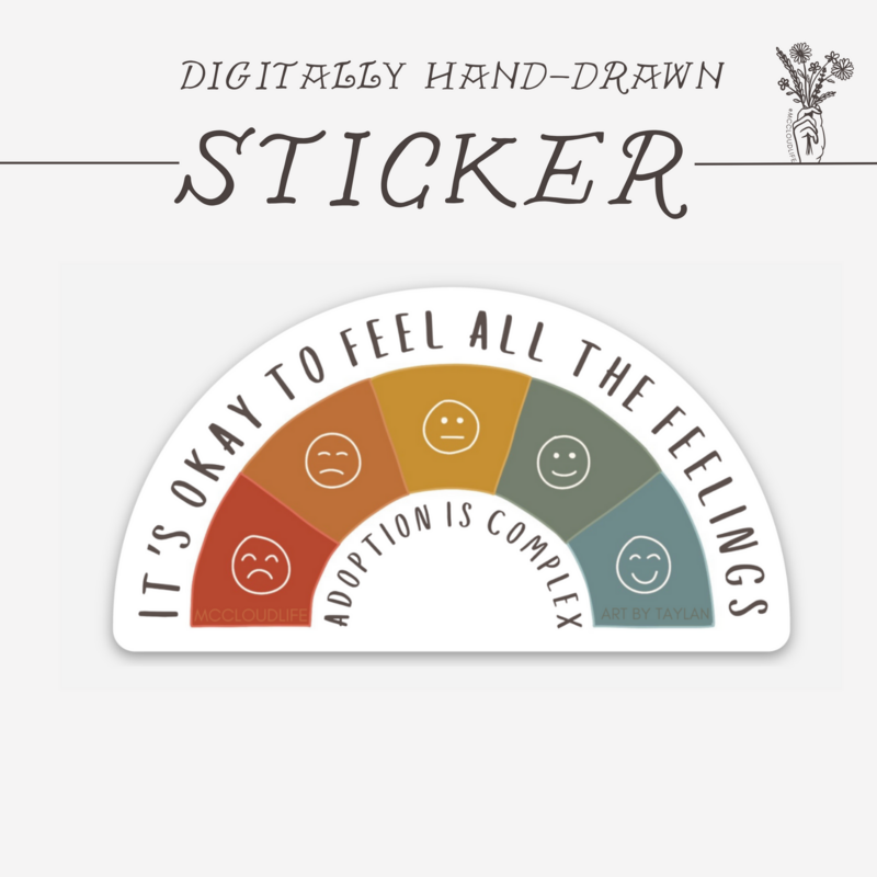 Range of emotions Adoption Sticker “It’s okay to feel all the feelings | adoption is complex”