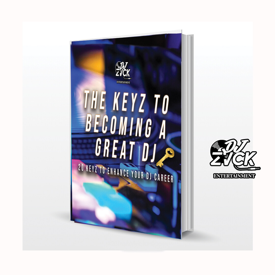 The Keyz to Becoming A Great DJ E-Book