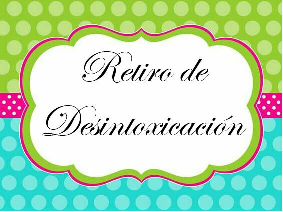 Retiro de Detox Emocional para mejorar tus relaciones contigo mismo, con tu familia y con tu entorno.
