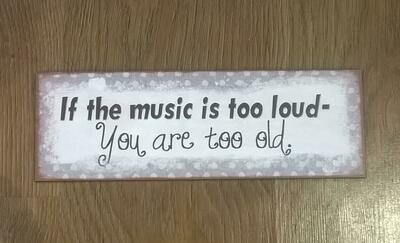 'Music/Too Loud' Sign