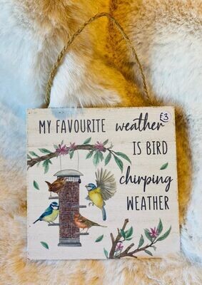 '...Bird Chirping Weather' Hanger