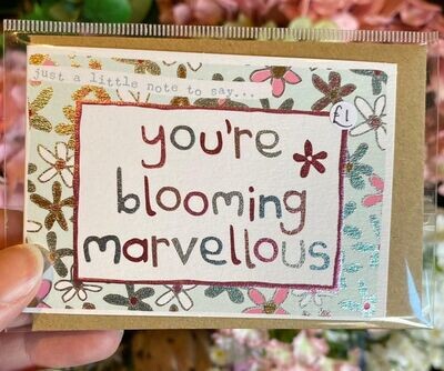 'You're Blooming Marvellous' Mini Card