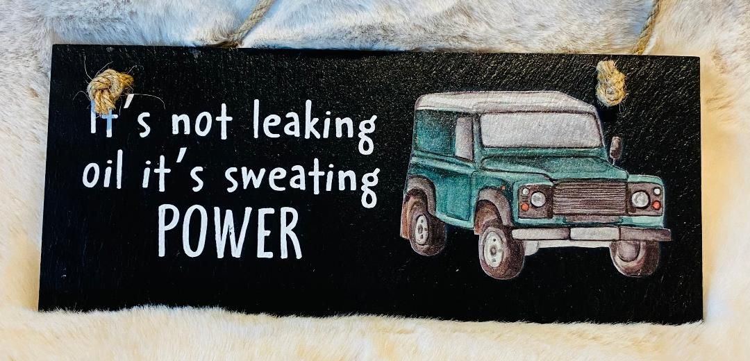 'It's Not Leaking...' Slate Plaque