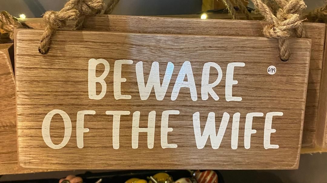 'Beware Of The Wife' Plaque