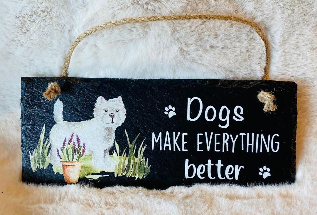 'Dogs Make...' Slate Plaque