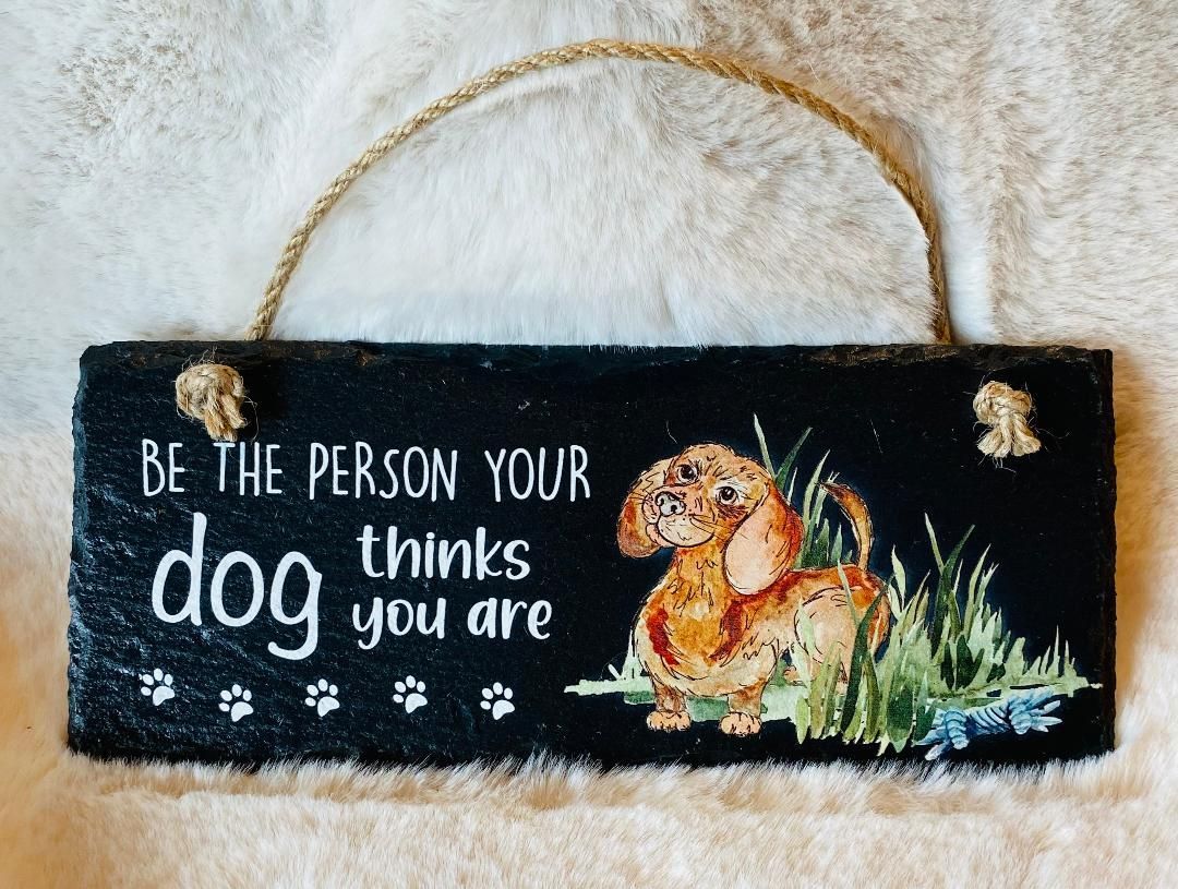 'Be The Person..' Slate Plaque