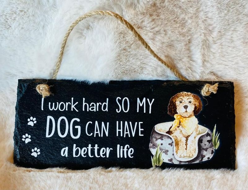 'Dog/Better Life' Slate Plaque