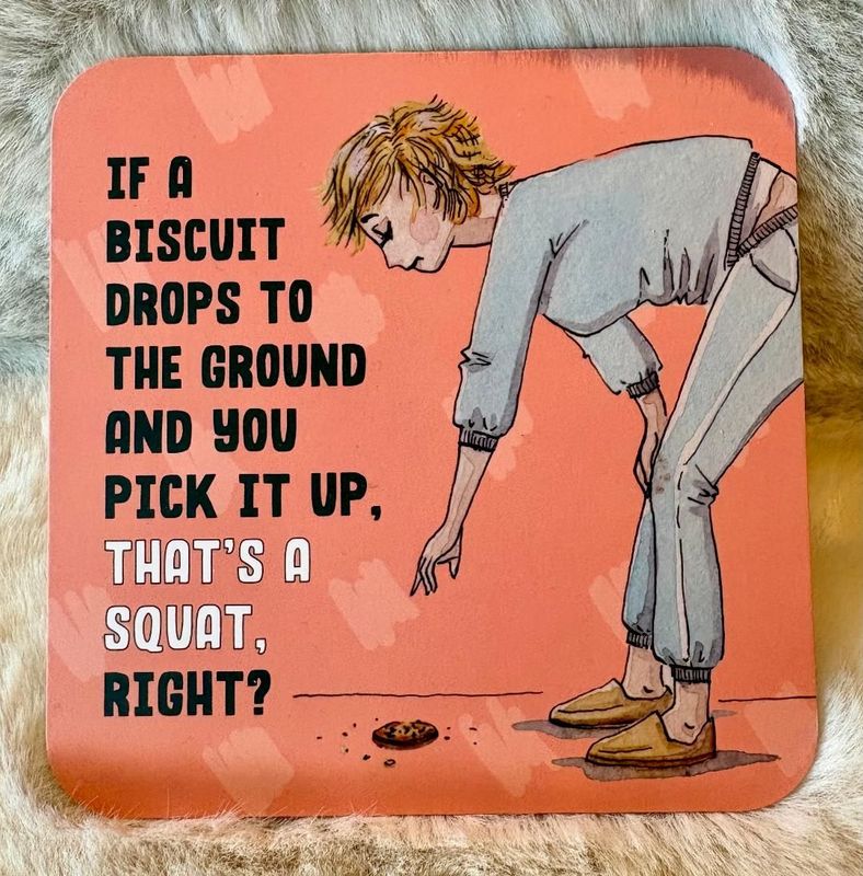 'Squat....' Coaster