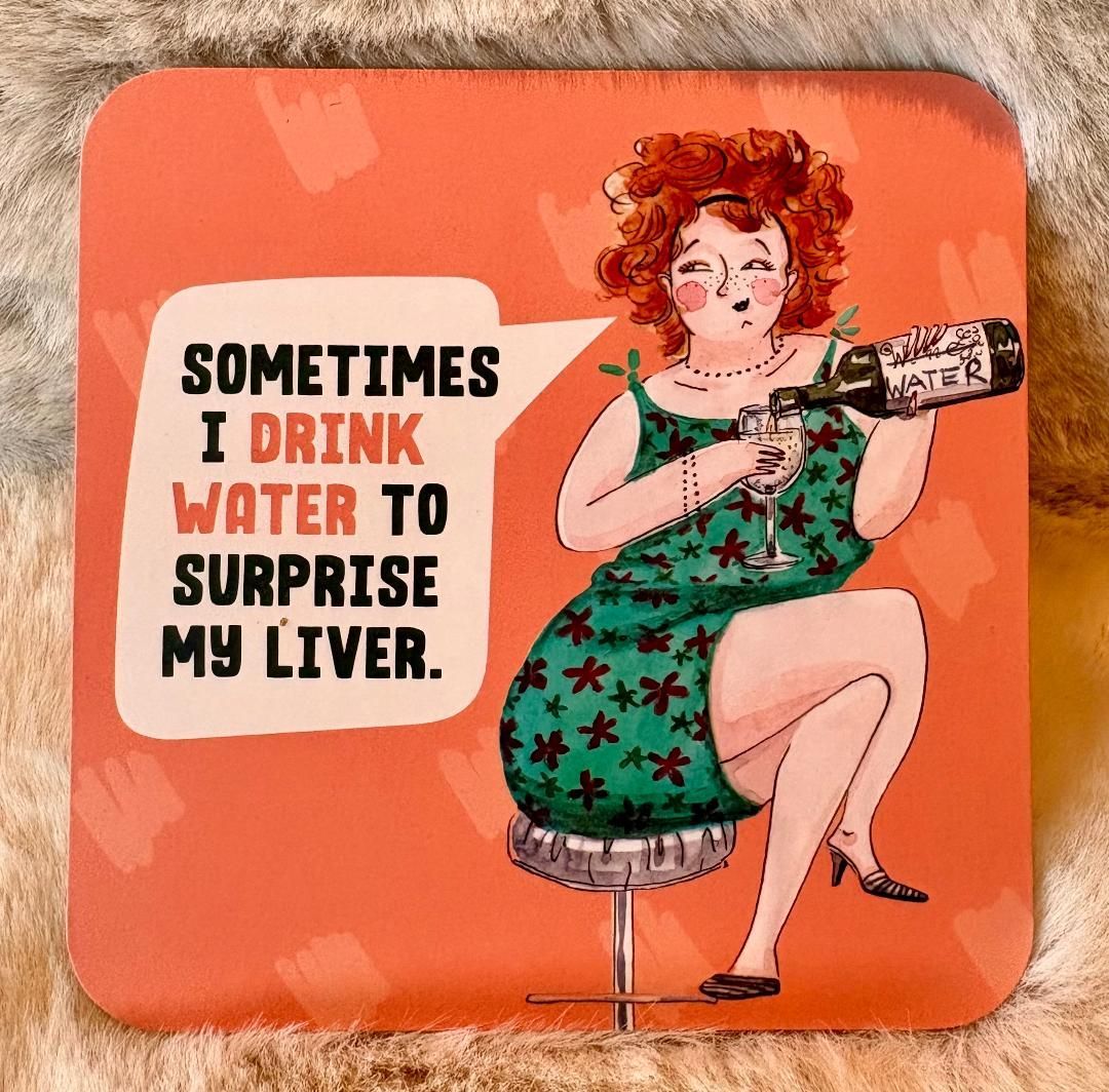 'Drink Water...' Coaster