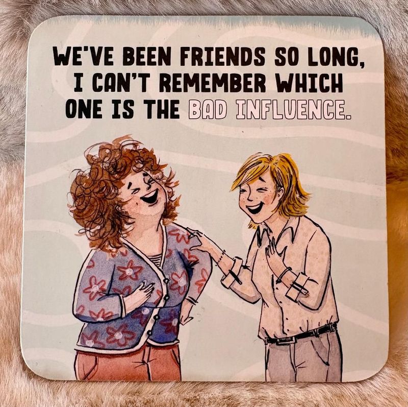 'Friends....' Coaster