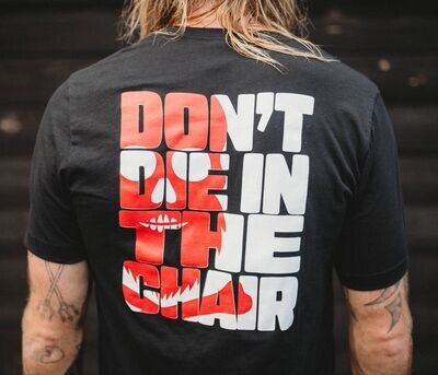 Dont Die In The Chair Shirt
