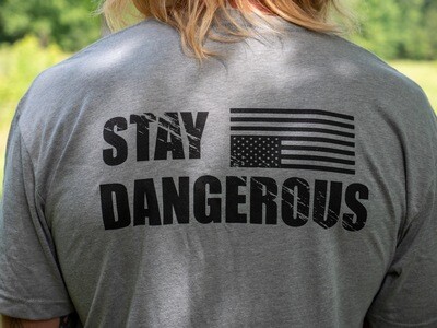 Stay Dangerous Shirt