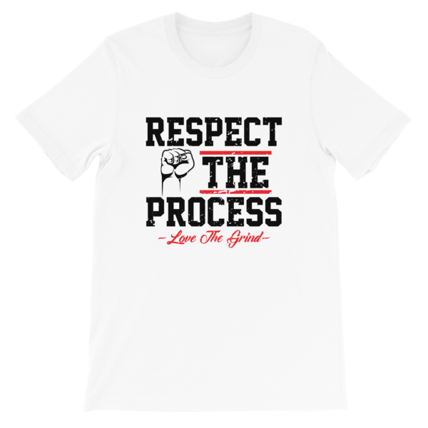 Respect The Process T-Shirt